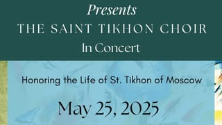 St. Tikhon Choir in Concert, May 25, 2025
