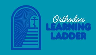 Photo: orthodoxlearningladder.com