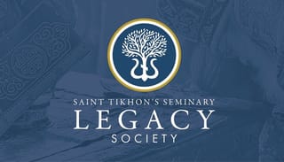 Saint Tikhon's Seminary Announces New "Legacy Society"