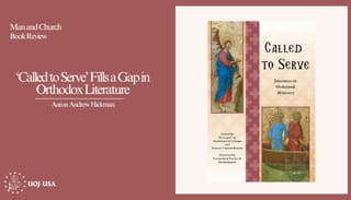 ‘Called to Serve’ Fills a Gap in Orthodox Literature