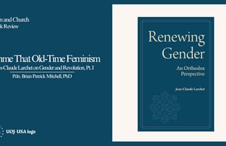 Gimme That Old-Time Feminism: Jean-Claude Larchet on Gender and Revolution (I)