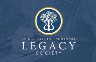 Saint Tikhon's Seminary Announces New "Legacy Society"