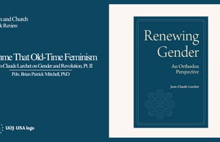 Gimme That Old-Time Feminism: Jean-Claude Larchet on Gender and Revolution (II)