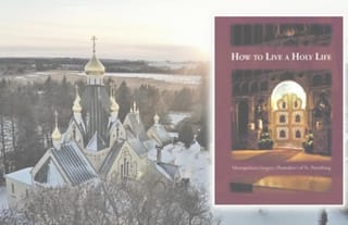 Review: "How To Live a Holy Life" by Met. Gregory (Postnikov) of St. Petersburg