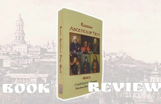 REVIEW: Russian Ascetics of Piety, Vol. III: March