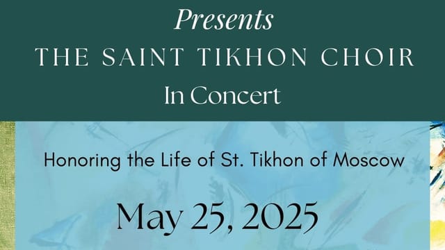St. Tikhon Choir in Concert, May 25, 2025