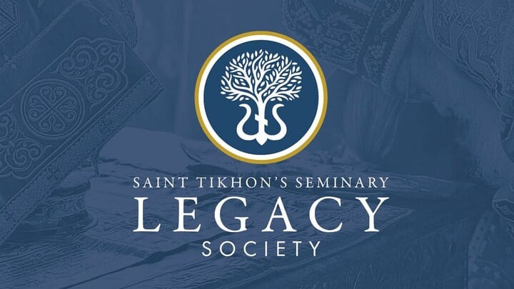 Saint Tikhon's Seminary Announces New "Legacy Society"
