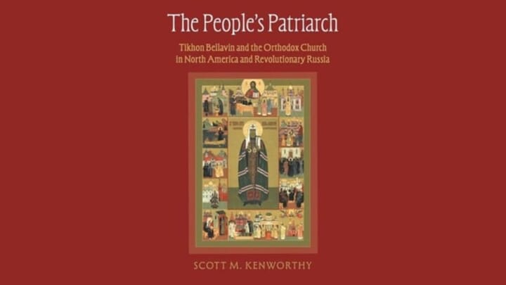 New Biography Sheds Light on St. Tikhon’s Leadership Amidst Triumphs and Trials