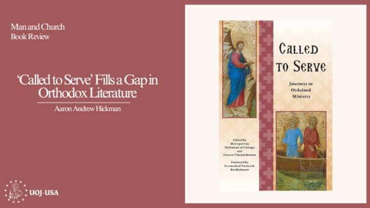 ‘Called to Serve’ Fills a Gap in Orthodox Literature