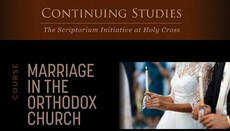 Holy Cross Launches Course on Orthodox Theology of Marriage